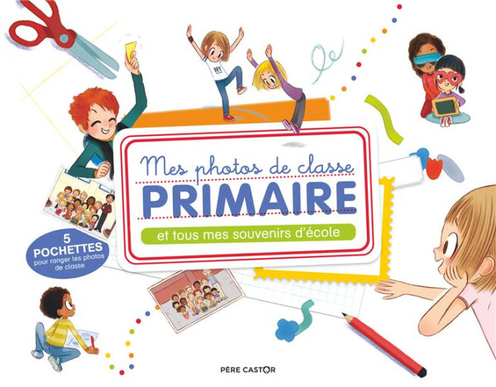 Emprunter Mes photos de classe primaire. Et tous mes souvenirs d'école livre