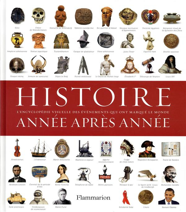 Emprunter Histoire année après année. Encyclopedie visuelle des événements qui ont marqué l'Histoire livre