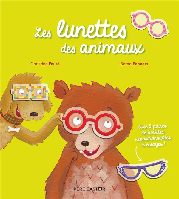 Emprunter Les lunettes des animaux. Avec 5 paires de lunettes repositionnables à essayer ! livre