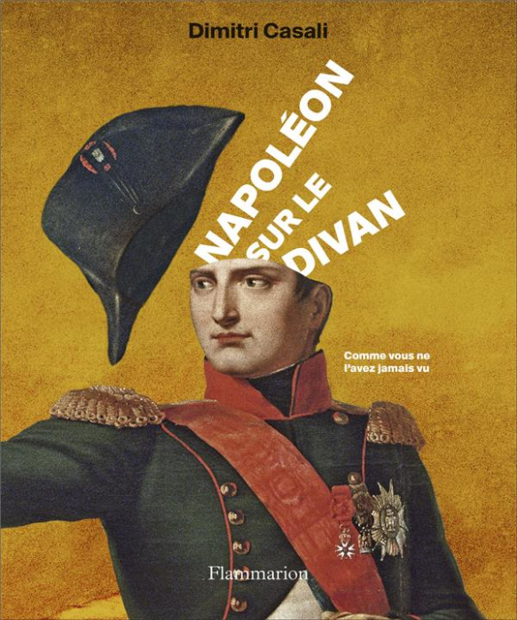 Emprunter Napoléon sur le divan. Comme vous ne l'avez jamais vu livre