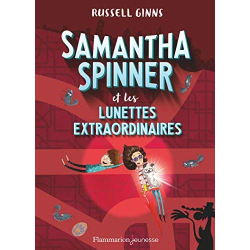 Emprunter Samantha Spinner : Samantha Spinner et les lunettes extraordinaires livre