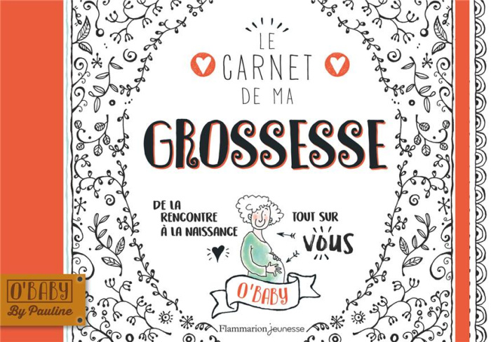 Emprunter Le carnet de ma grossesse. De la rencontre à la naissance, tout sur vous livre
