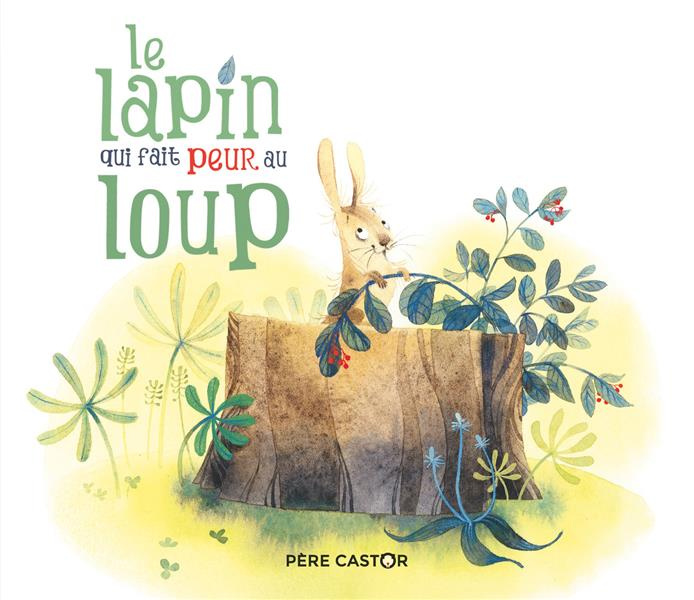 Emprunter Le lapin qui fait peur au loup livre