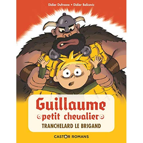 Emprunter Guillaume petit chevalier Tome 2 : Tranchelard le brigand livre
