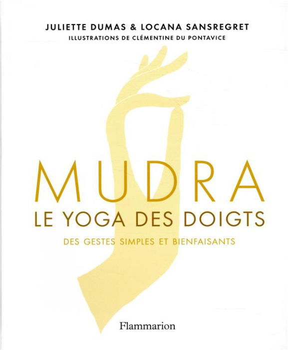 Emprunter Mudra. Le yoga des doigts livre