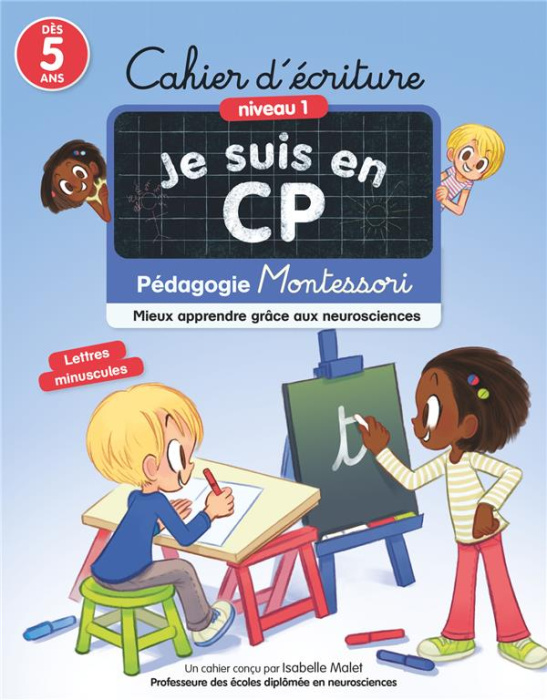 Emprunter Cahier d'écriture Je suis en CP. Mieux apprendre grâce aux neurosciences - Pédagogie Montessori livre