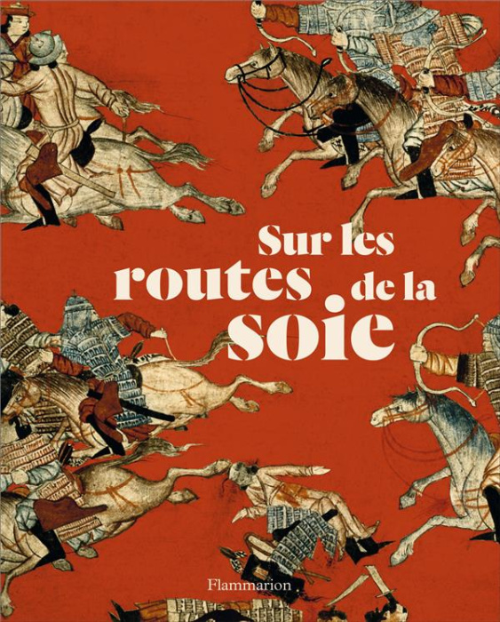 Emprunter Sur les routes de la soie. Peuples, cultures, paysages livre
