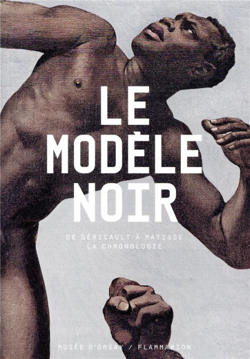 Emprunter Le modèle noir. De Géricault à Matisse, la chronologie livre