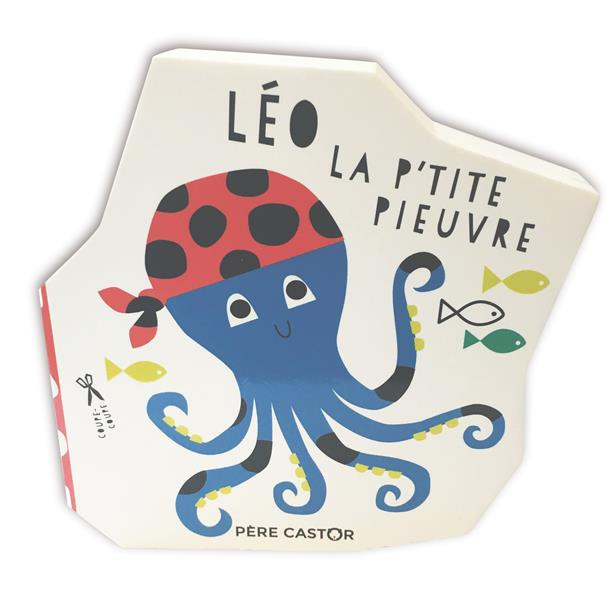 Emprunter Léo la p'tite pieuvre livre