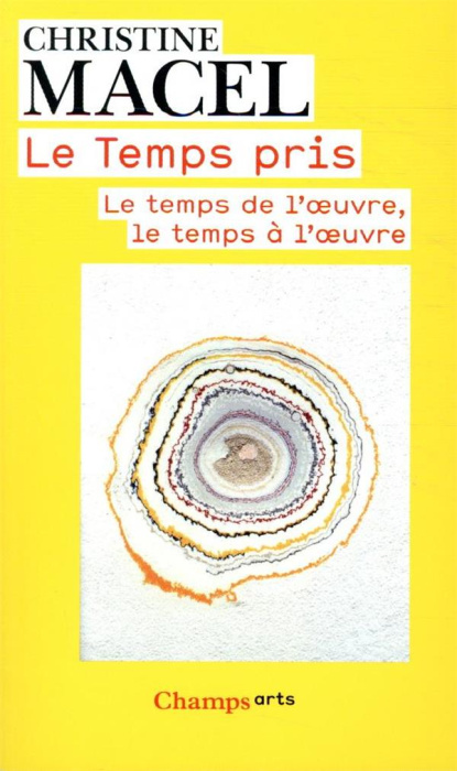 Emprunter Le Temps pris. Le temps de l'oeuvre, le temps à l'oeuvre, Edition revue et augmentée livre