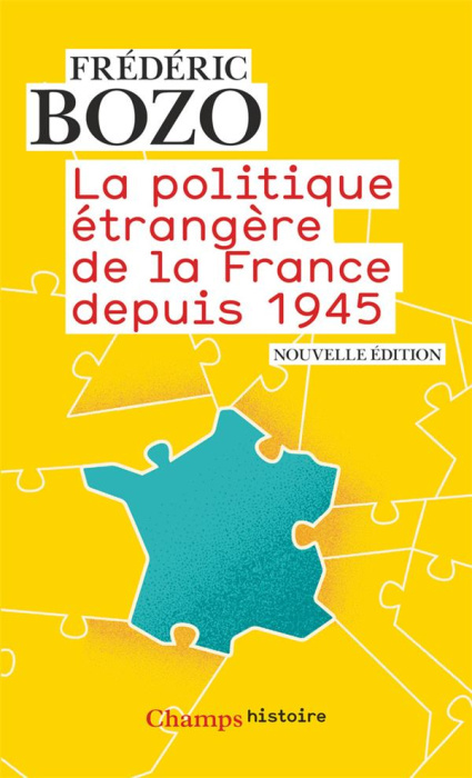 Emprunter La politique étrangère de la France depuis 1945. Edition revue et augmentée livre