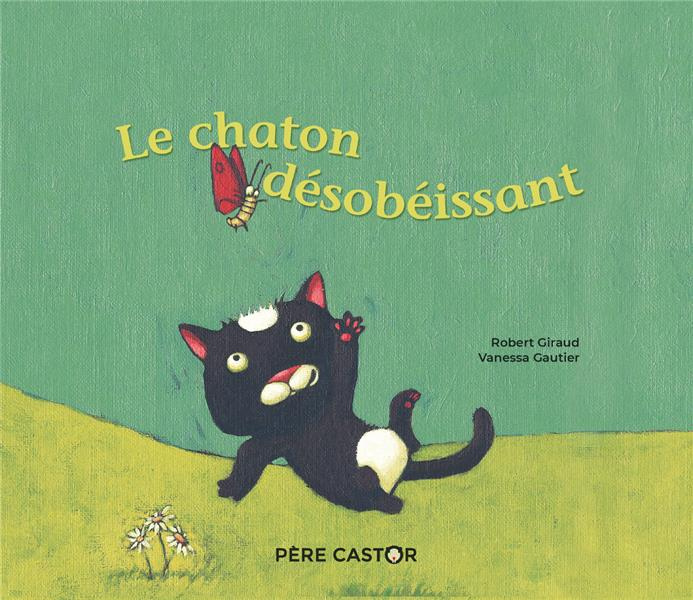 Emprunter Le chaton désobéissant livre