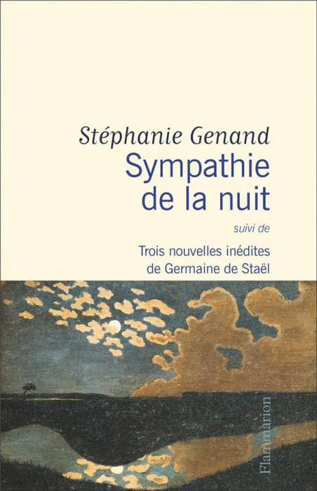 Emprunter Sympathie de la nuit. Suivi de Trois nouvelles inédites de Germaine de Staël livre