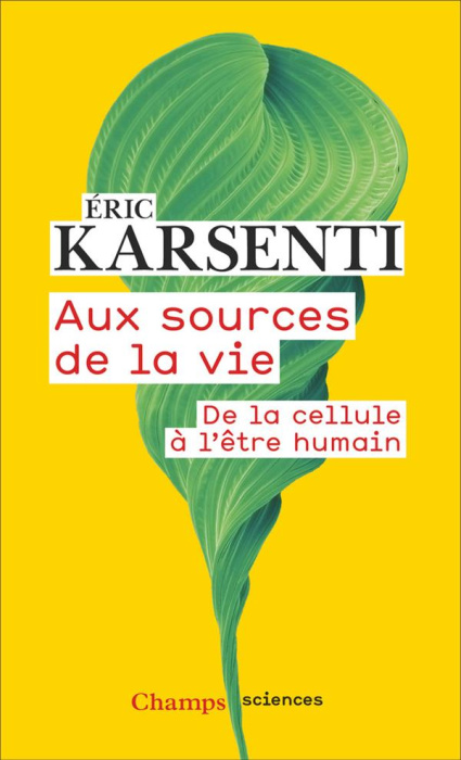 Emprunter Aux sources de la vie. De la cellule à l’être humain livre