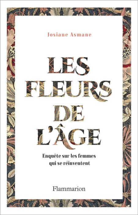 Emprunter Les Fleurs de l'âge. Enquête sur les femmes qui se réinventent livre