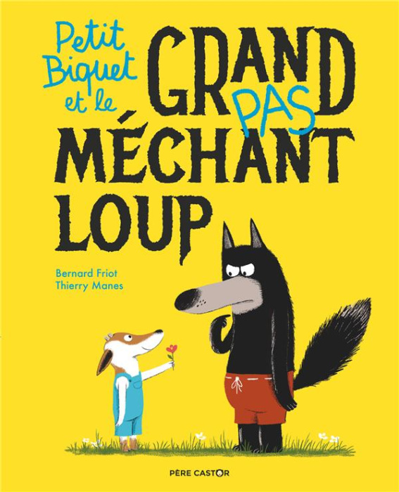 Emprunter Petit Biquet et le grand pas méchant loup livre