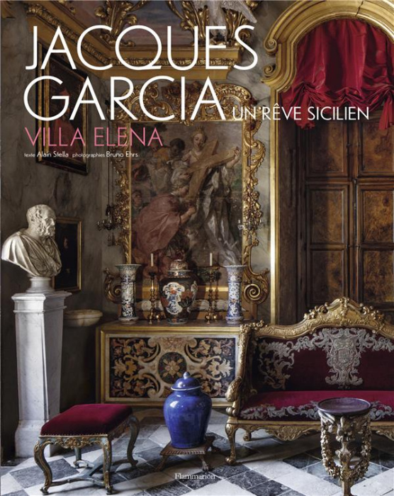 Emprunter Jacques Garcia. Villa Elena, un rêve sicilien livre