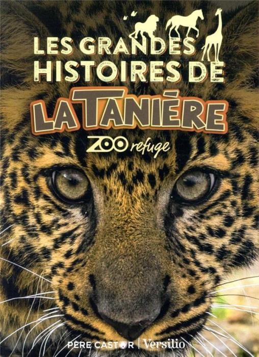 Emprunter Les grandes histoires de La Tanière zoo refuge livre