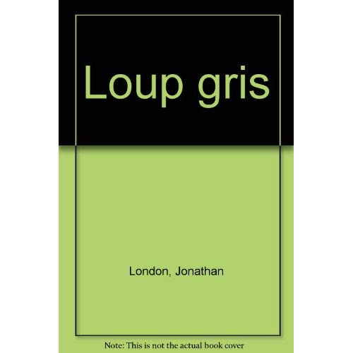 Emprunter LOUP GRIS livre