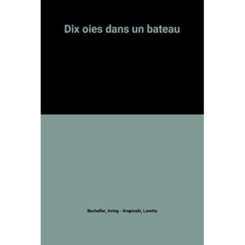 Emprunter DIX OIES DANS UN BATEAU - ADAPTE ET ILLUSTRE - - TRADUIT DE L'ANGLAIS livre