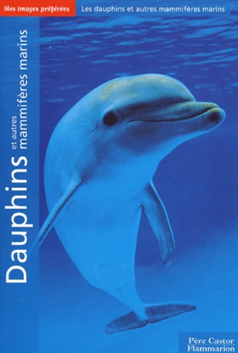 Emprunter Les dauphins et autres mammifères marins livre