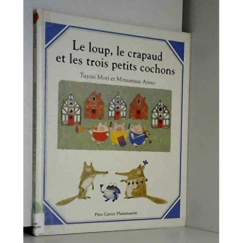 Emprunter LOUP, LE CRAPAUD ET LES 3 PETITS COCHONS (LE) livre