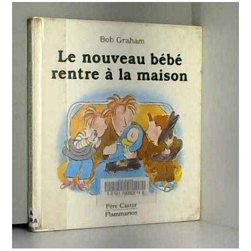 Emprunter Le Nouveau bébé rentre à la maison livre