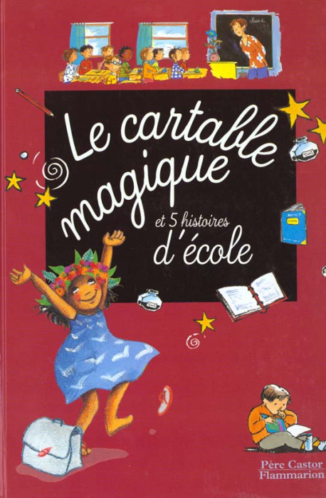Emprunter CARTABLE MAGIQUE ET 5 HISTOIRES D'ECOLE (LE) - LE SUPPLICE DES 24 BISOUS, L'ARBRE A GRANDS-PERES, LE livre