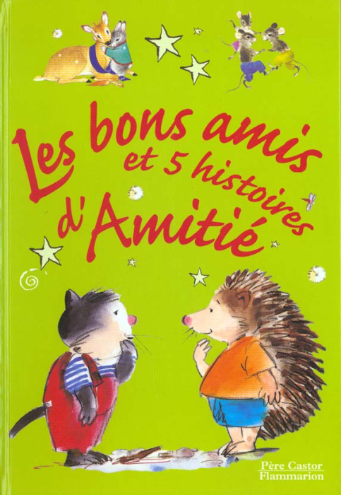 Emprunter Les bons amis et 5 histoires d'amitié livre