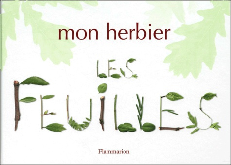 Emprunter Mon herbier. Les feuilles livre