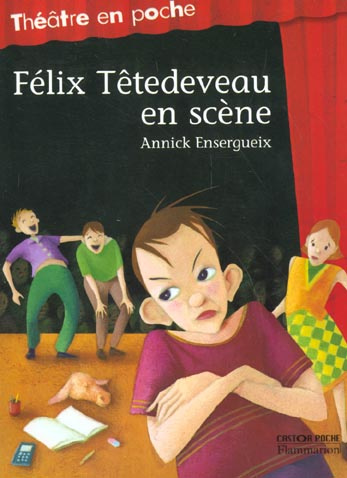 Emprunter Félix Têtedeveau en scène livre