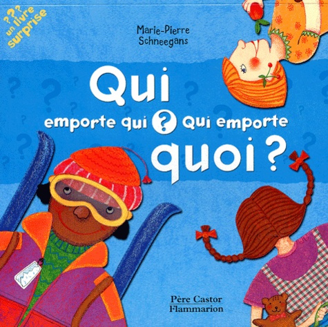 Emprunter Qui emporte qui ? Qui emporte quoi ? livre