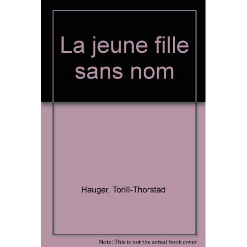 Emprunter JEUNE FILLE SANS NOM (LA) - - TRADUIT DU NORVEGIEN - CASTOR POCHE SENIOR livre
