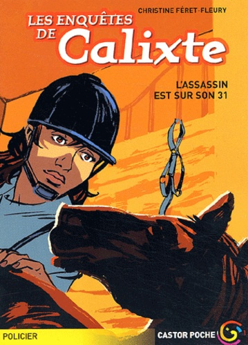 Emprunter ENQUETES DE CALIXTE - L'ASSASSIN EST SUR SON TRENTE ET UN (LES) livre