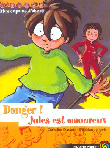 Emprunter COPAINS D'ABORD - DANGER! JULES EST AMOUREUX (LES) livre