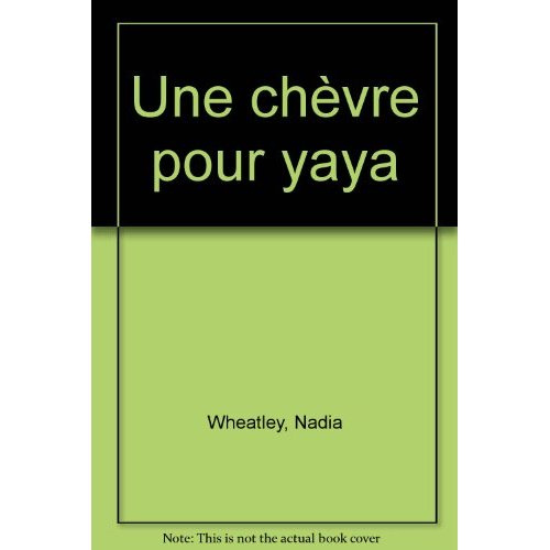 Emprunter CHEVRE POUR YAYA (UNE) - - JUNIOR livre