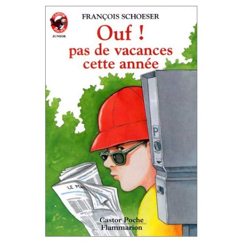 Emprunter OUF ! PAS DE VACANCES CETTE ANNEE - - VIVRE AUJOURD'HUI, DES 8/9 ANS livre