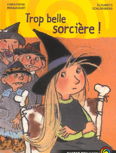 Emprunter TROP BELLE SORCIERE ! livre