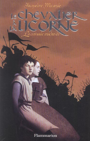 Emprunter CHEVALIER A LA LICORNE T2 - LA CROISADE INACHEVEE (LE) livre