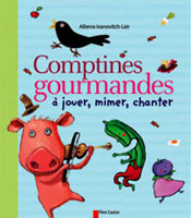 Emprunter Comptines gourmandes à jouer, mimer, chanter livre