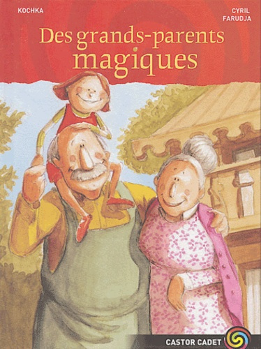 Emprunter Des grands-parents magiques livre