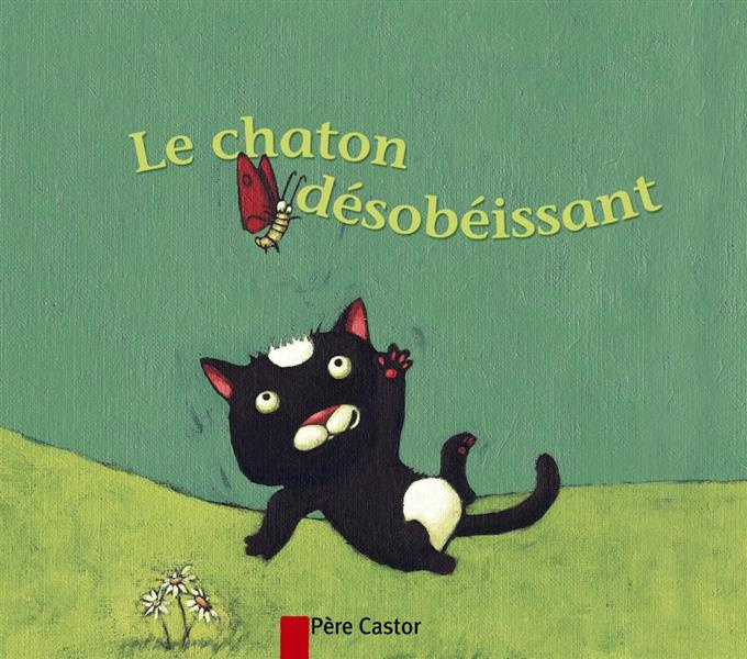 Emprunter Le chaton désobéissant livre