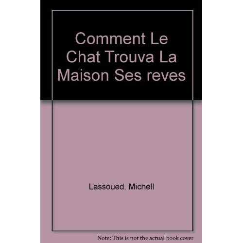 Emprunter Comment le chat trouva la maison de ses rêves livre
