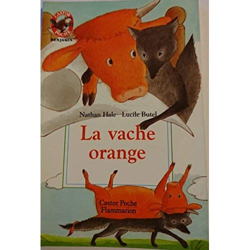 Emprunter VACHE ORANGE (LA) - - BENJAMIN DATE MODIFIEE SUITE A LA PRISE EN COMPTE DE L'AN 2000: livre