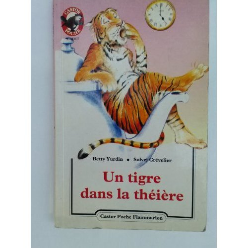 Emprunter TIGRE DANS LA THEIERE (UN) - - CADET livre