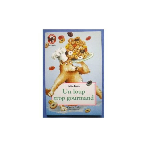 Emprunter LOUP TROP GOURMAND (UN) livre