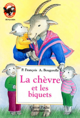 Emprunter CHEVRE ET LES BIQUETS (LA) - - BENJAMIN livre