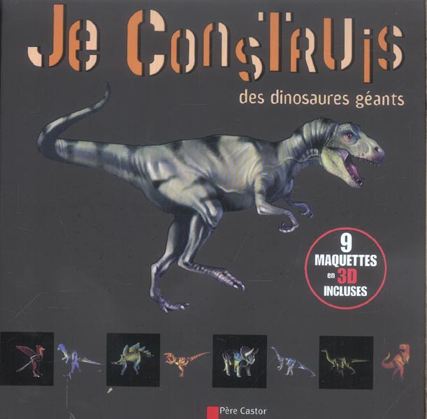 Emprunter JE CONSTRUIS DES DINOSAURES GEANTS - 9 MAQUETTES 3D livre