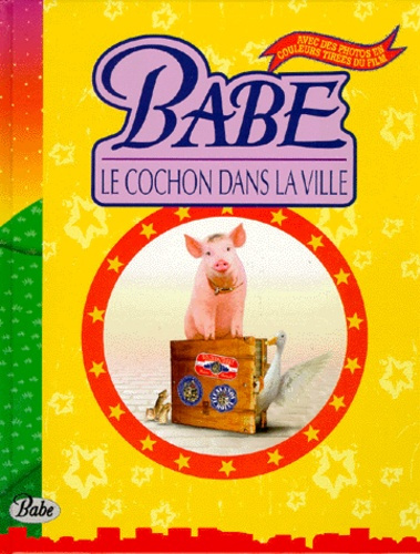 Emprunter BABE. Le cochon dans la ville livre