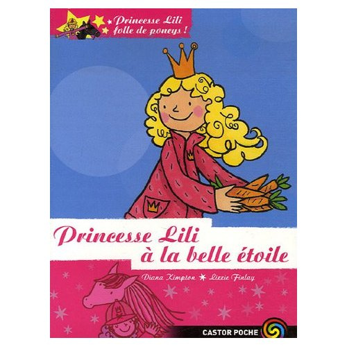 Emprunter Princesse Lili folle de poneys ! Tome 4 : Princesse Lili à la belle étoile livre